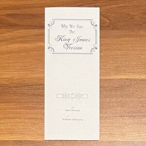 Why We Use The King James Version, Pamphlet By David Sorenson (Northstar, 2000)